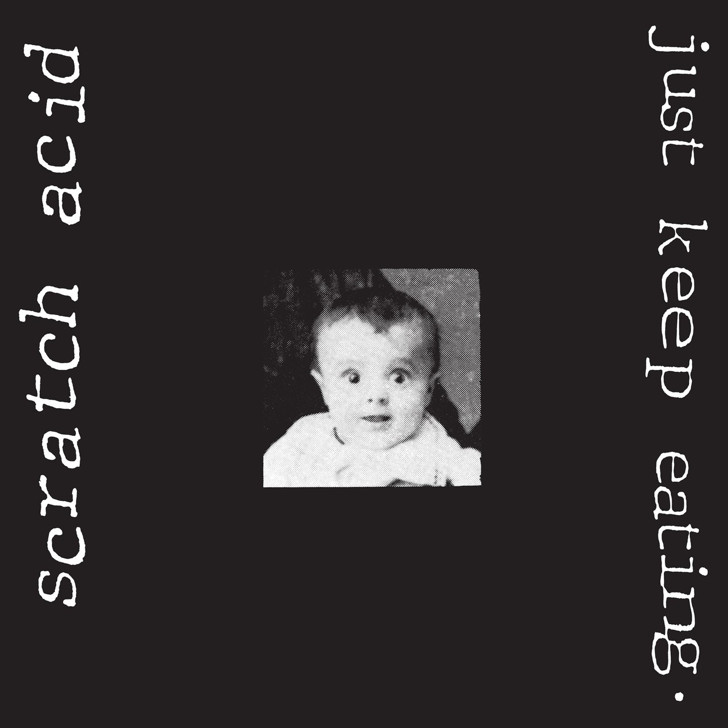 Scratch Acid 'Just Keep Eating (Remastered)'