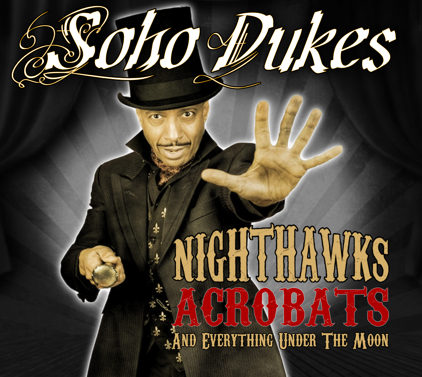 Soho Dukes 'Nighthawks, Acrobats And Everything Under The Moon' – Cargo ...