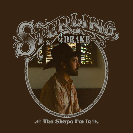Sterling Drake 'The Shape I'm In'