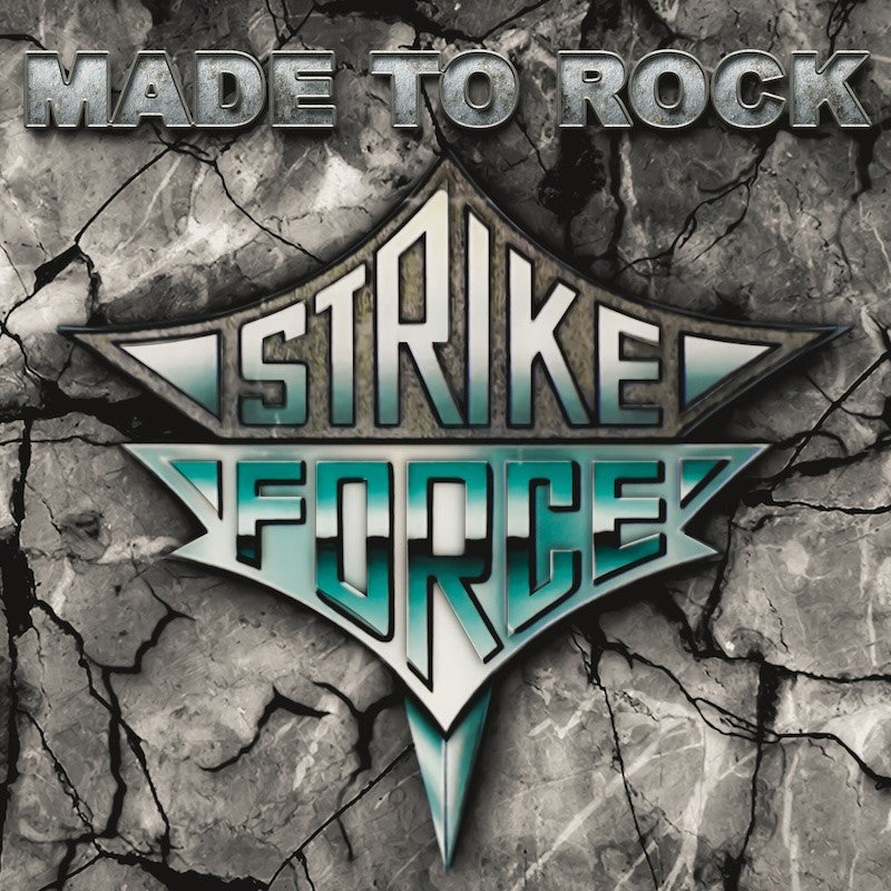 Strike Force 'Made To Rock'