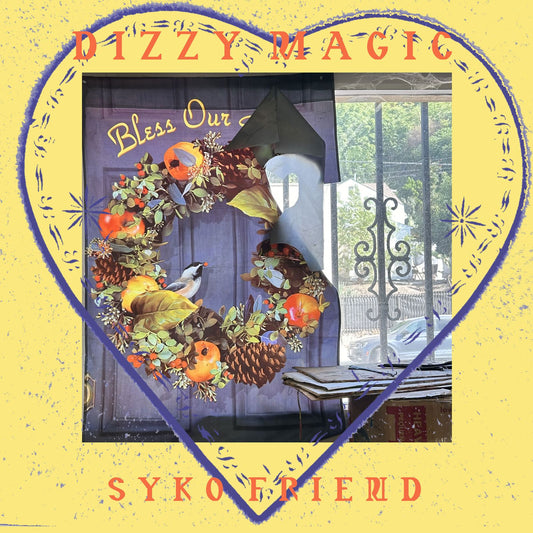 Syko Friend 'Dizzy Magic'