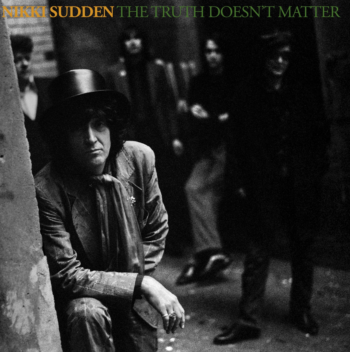 Nikki Sudden 'The Truth Doesn’t Matter (Remixed Remastered Reimagined)'