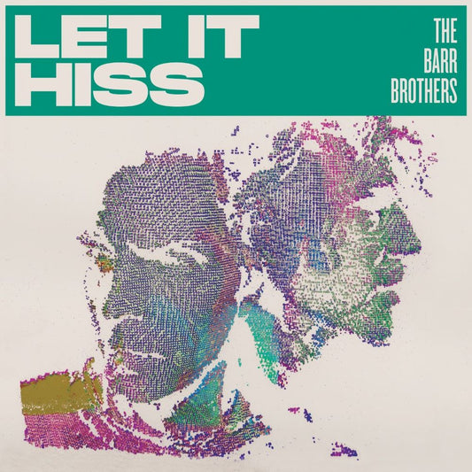 The Barr Brothers 'Let It Hiss'