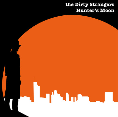 The Dirty Strangers – Hunter’s Moon CD