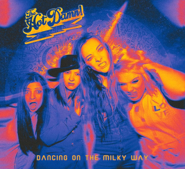 The Hot Damn! 'Dancing On The Milky Way' PRE-ORDER