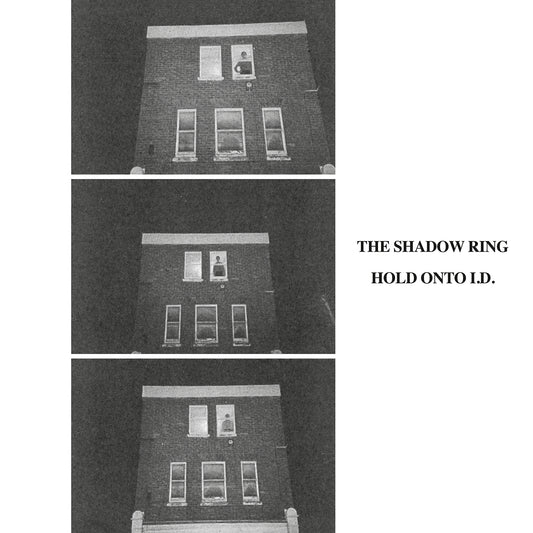 The Shadow Ring 'Hold On Onto I.D.'