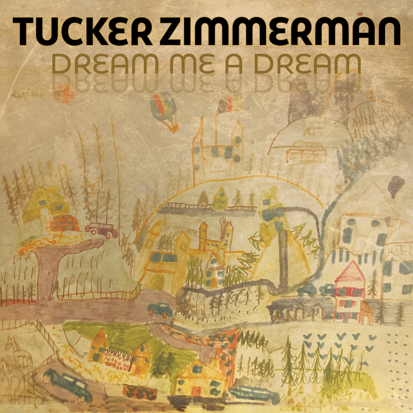 Tucker Zimmerman 'Dream Me A Dream'