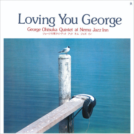 George Otsuka Quintet 'Loving You George'