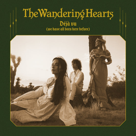 The Wandering Hearts 'Déjà vu (We Have All Been Here Before)'