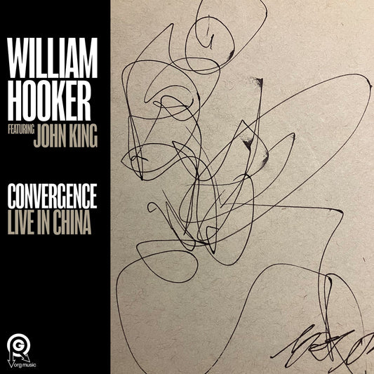 William Hooker 'Convergence: Live in China'
