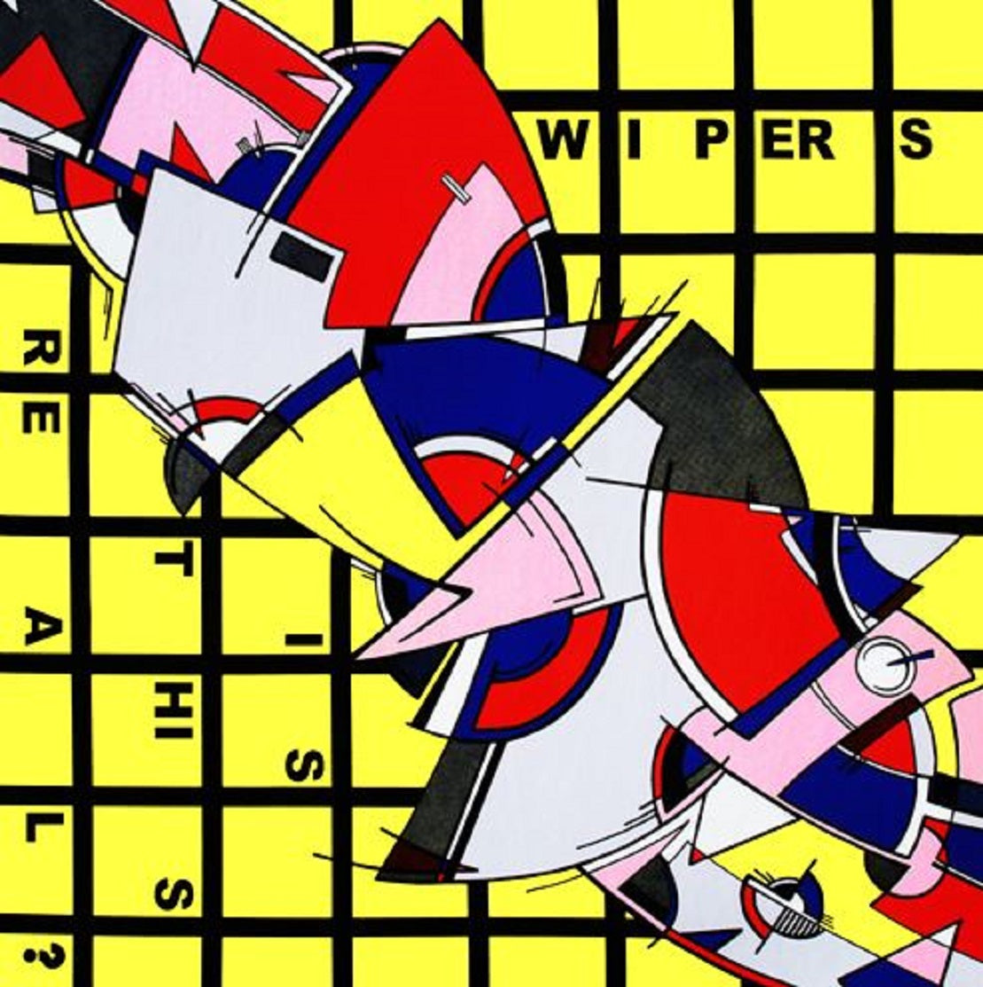 The Wipers 'Is This Real?'