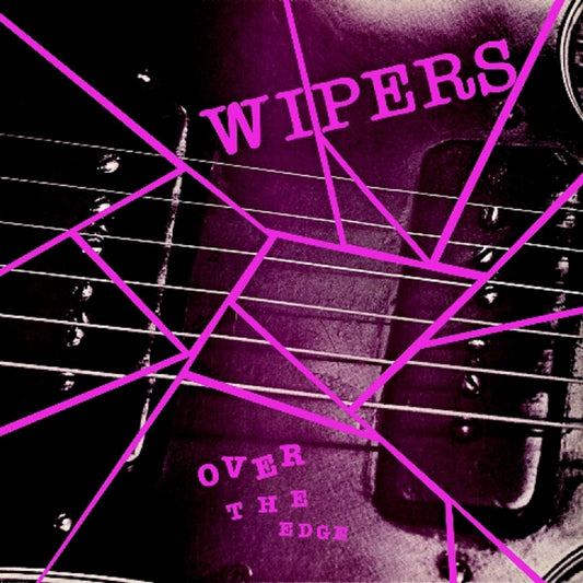 The Wipers 'Over The Edge'