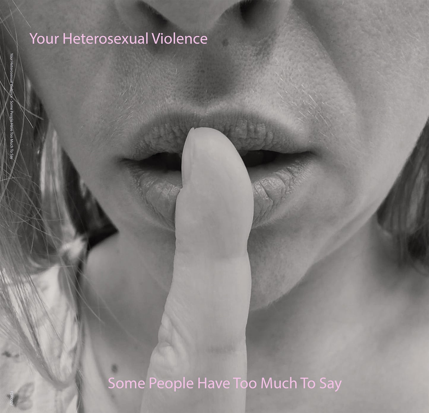 Your Heterosexual Violence 'Some People Have Too Much To Say'