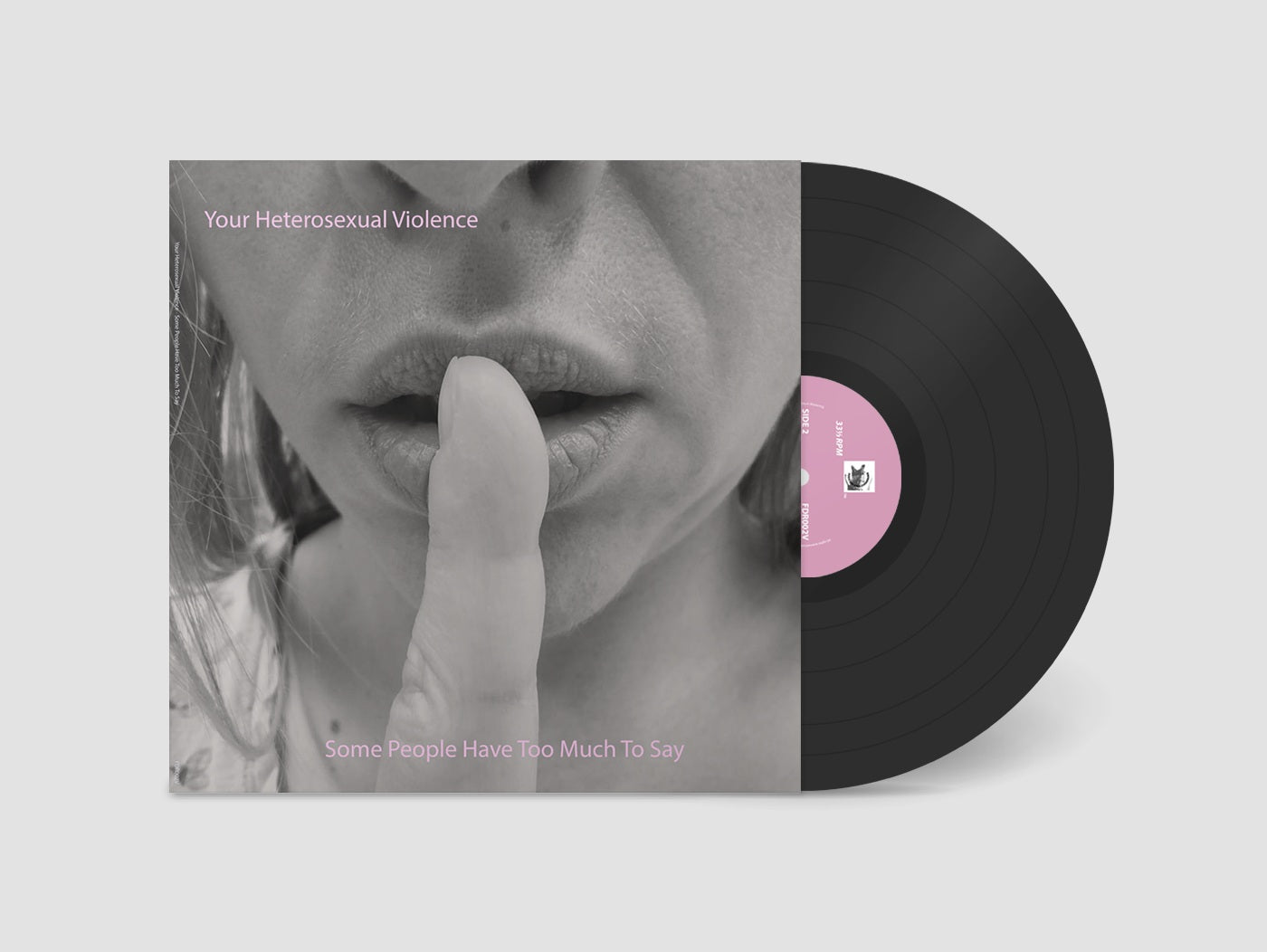 Your Heterosexual Violence 'Some People Have Too Much To Say'