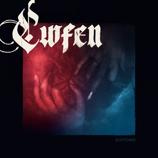 Cwfen 'Sorrows'