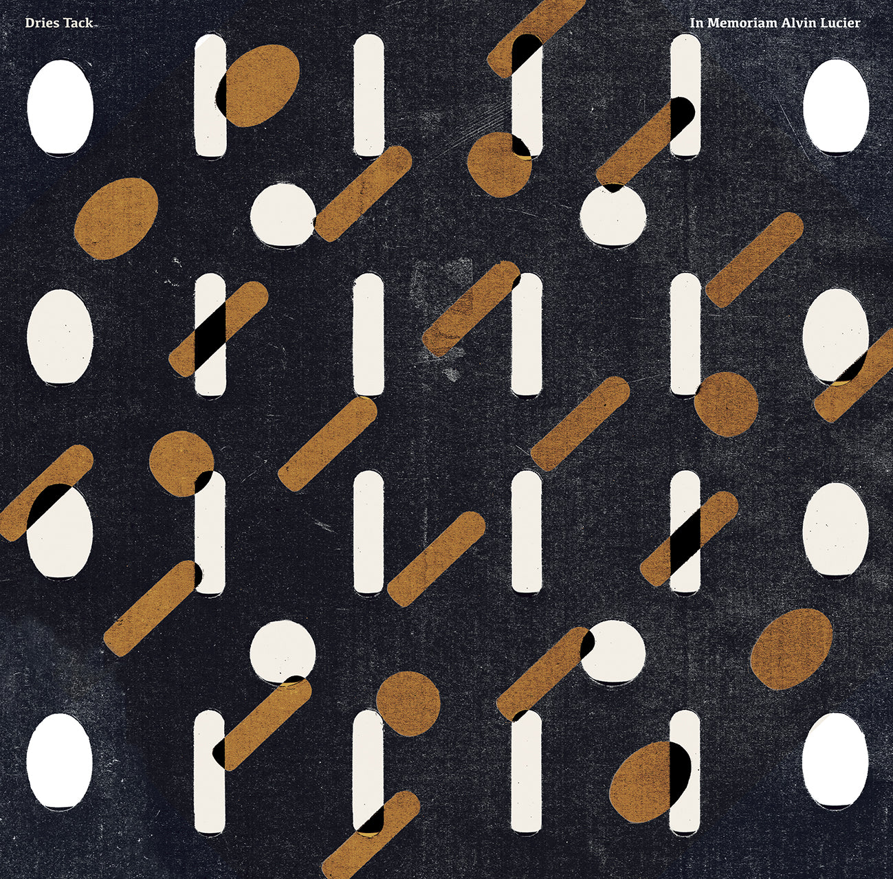 Dries Tack 'In Memoriam Alvin Lucier' - Cargo Records UK