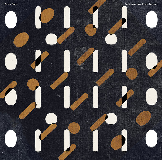 Dries Tack 'In Memoriam Alvin Lucier' - Cargo Records UK