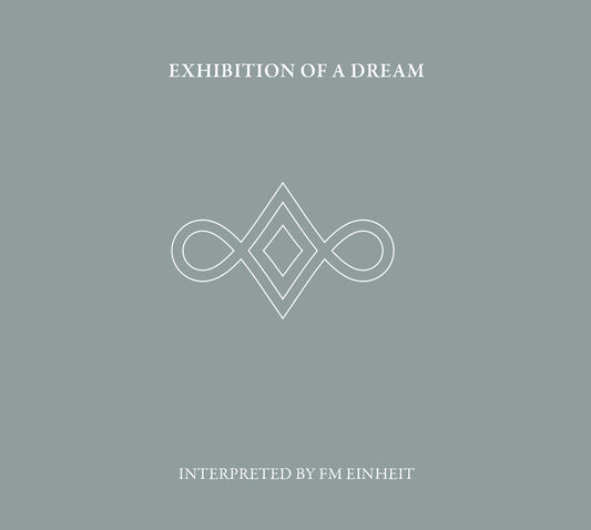 FM Einheit (Einstürzende Neubauten) 'Exhibition Of A Dream'