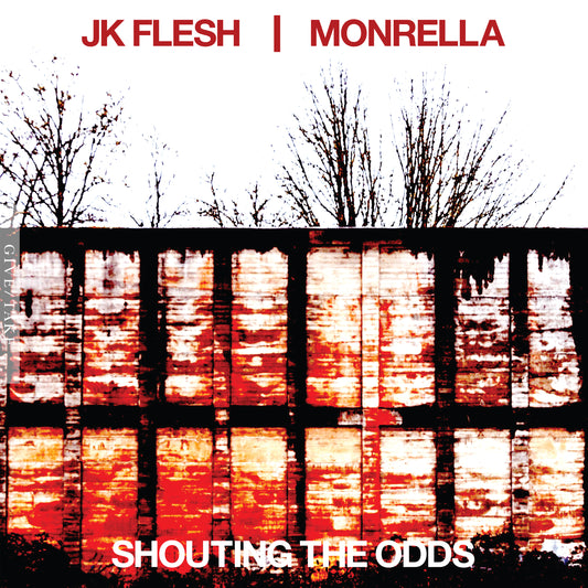 JK FLESH / MONRELLA 'Shouting The Odds'