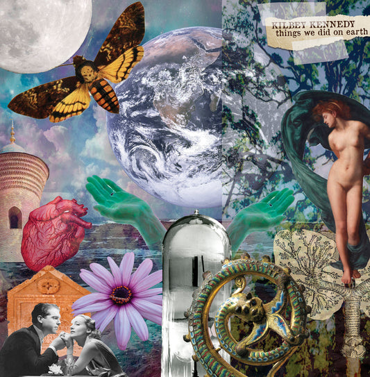 Kilbey Kennedy 'Things We Did On Earth'
