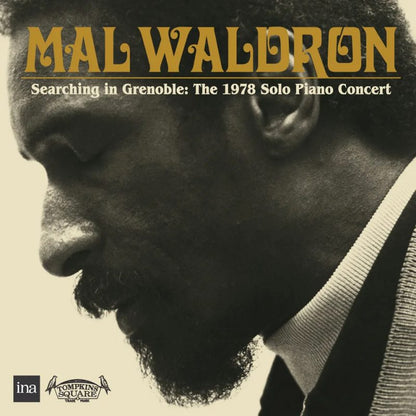 Mal Waldron 'Searching in Grenoble : The 1978 Solo Piano Concert'