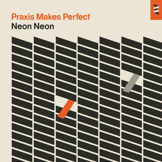 Neon Neon 'Praxis Makes Perfect'