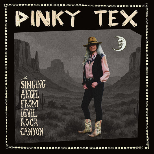 Pinky Tex 'The Singing Angel from Devil Rock Canyon'