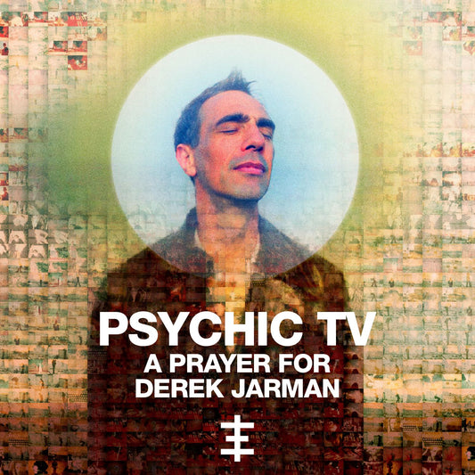 Psychic TV 'A Prayer For Derek Jarman'