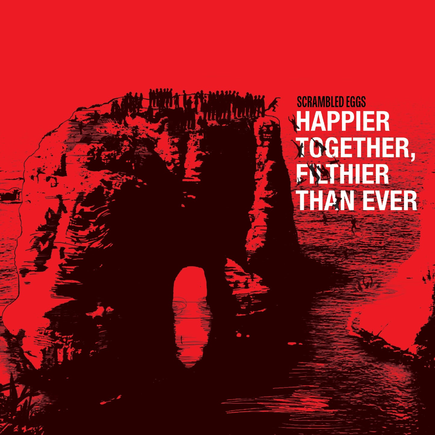 Scrambled Eggs 'Happier Together, Filthier Than Ever [The Best Of]'