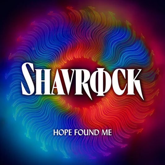Shavrock 'Hope Found Me'