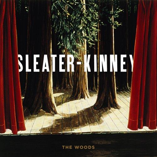 Sleater-Kinney 'The Woods'