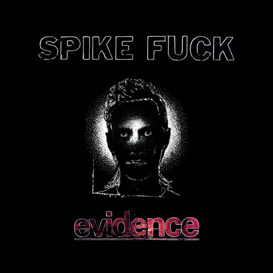 Spike Fuck 'evidence'