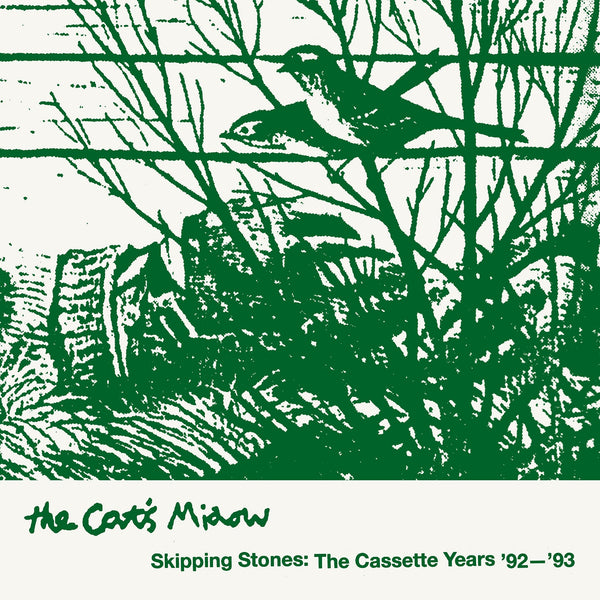 The Cat’s Miaow 'Skipping Stones: The Cassette Years ‘92-’93' Vinyl 2xLP PRE-ORDER