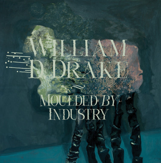 William D Drake 'Moulded By Industry'