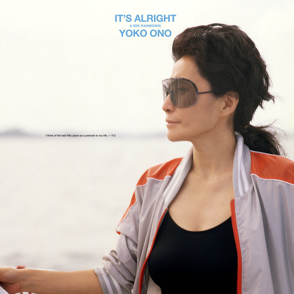 Yoko Ono 'It's Alright (I See Rainbows)'