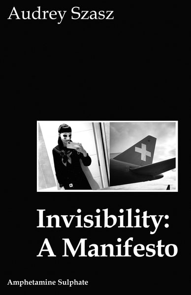 Audrey Szasz 'Invisibility: A Manifesto' Book