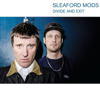 Sleaford Mods 'Divide & Exit'