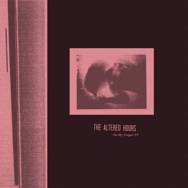 The Altered Hours 'On My Tongue' Vinyl 12