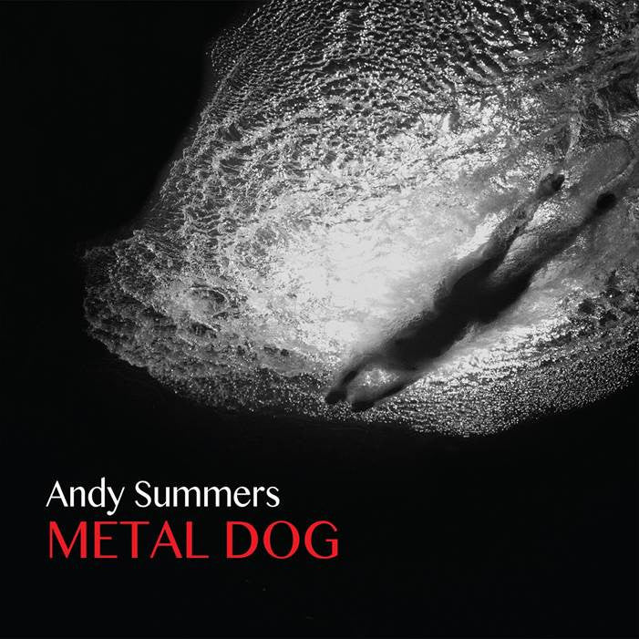 Andy Summers 'Metal Dog' - Cargo Records UK