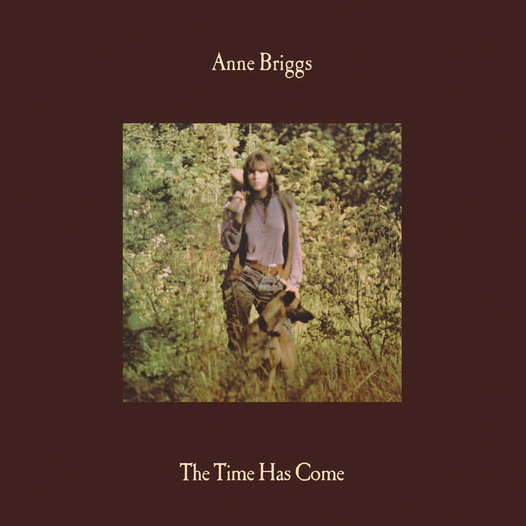 Anne Briggs 'The Time Has Come' - Cargo Records UK