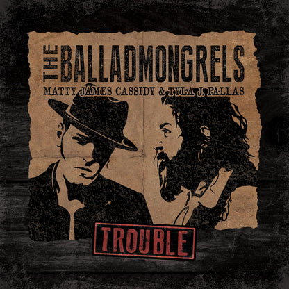 The Balladmongrels 'Trouble'