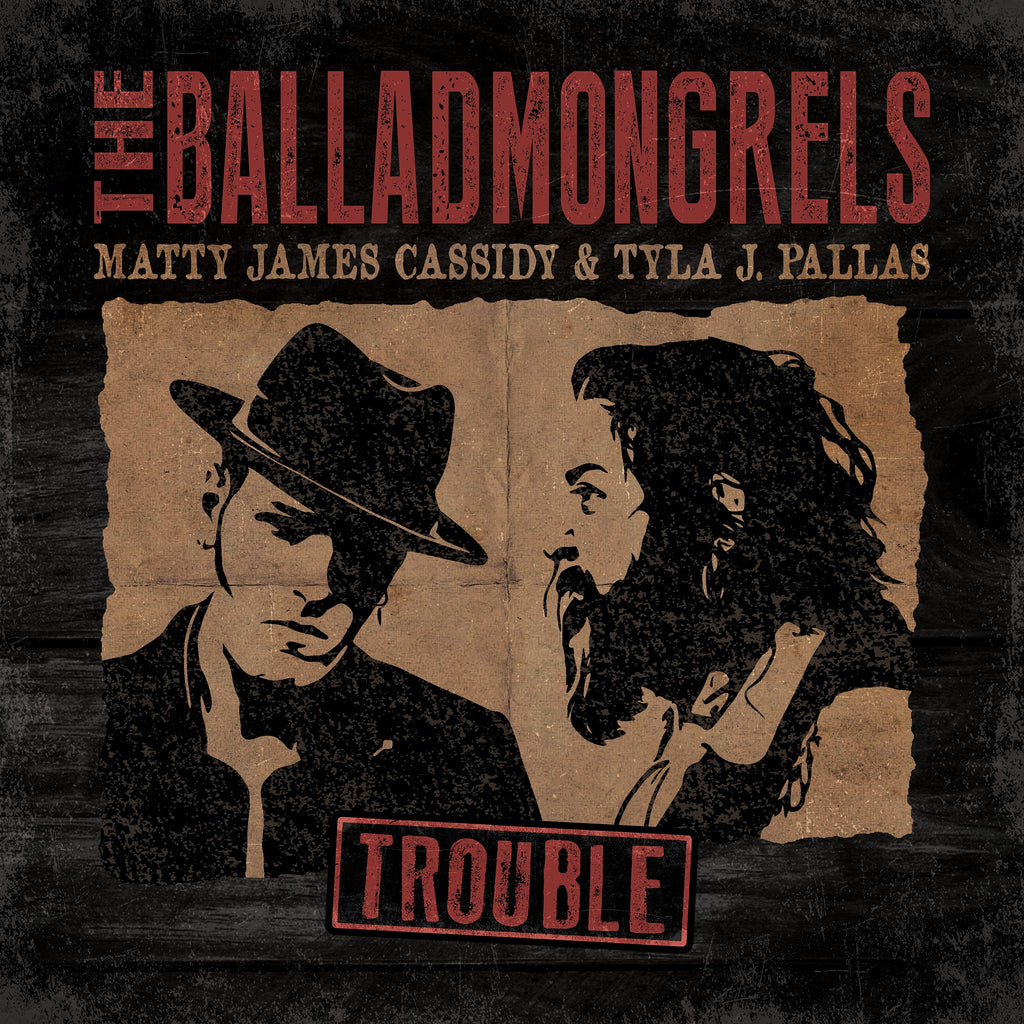 The Balladmongrels 'Trouble' PRE-ORDER