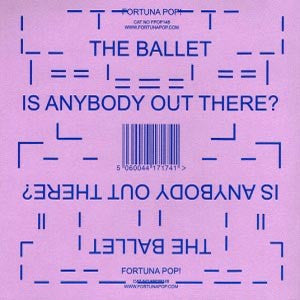 The Ballet 'Is There Anybody Out There' - Cargo Records UK