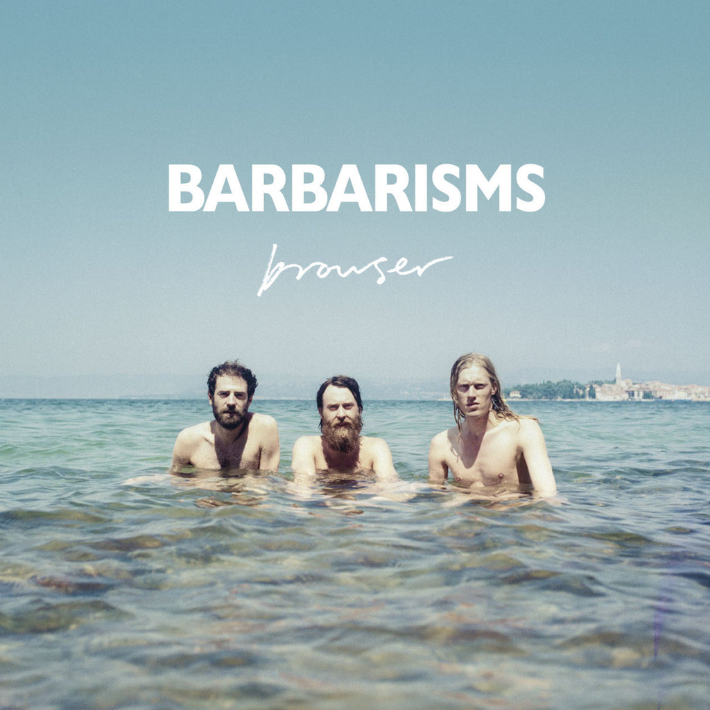 Barbarisms 'Browser' - Cargo Records UK