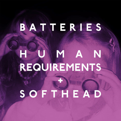 Batteries 'Human Requirements' - Cargo Records UK