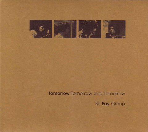 Bill Fay Group 'Å½'Tomorrow Tomorrow And Tomorrow' - Cargo Records UK