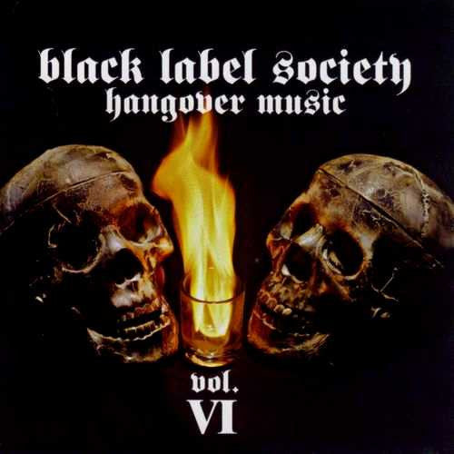 Black Label Society 'Hangover Music Vol. VI' - Cargo Records UK