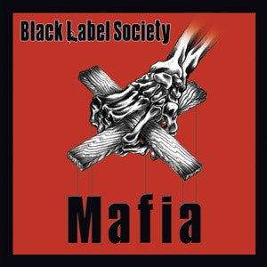 Black Label Society 'Mafia' - Cargo Records UK