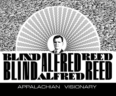 Blind Alfred Reed 'Appalachian Visionary' - Cargo Records UK
