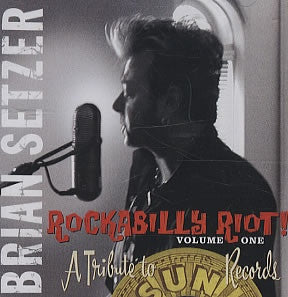 Brian Setzer 'Rockabilly Riot Vol. 1 Tribute To Sun Records' - Cargo Records UK